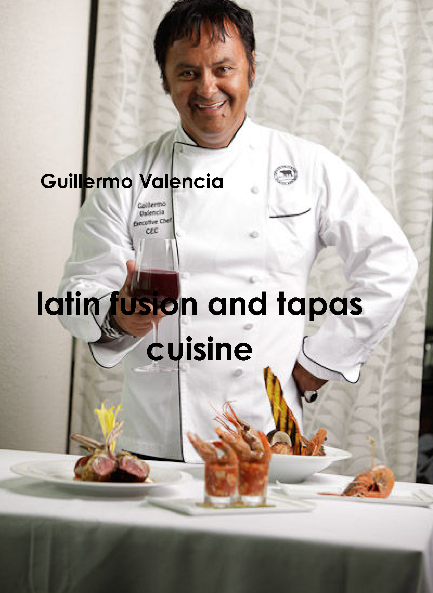 Guillermo Valencia Chef & Restaurateur